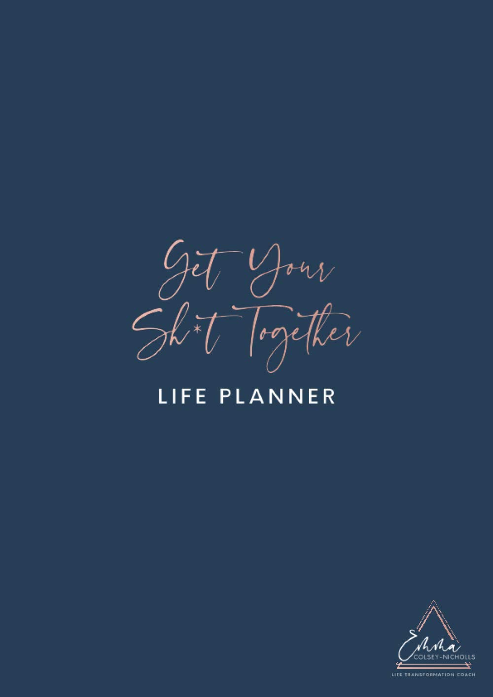 Get Your Sh*t Together Life Planner