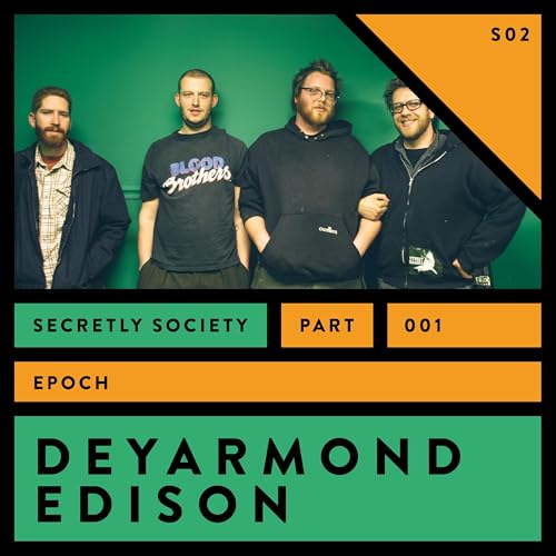 DeYarmond Edison Pt. 1 - Epoch Podcast Por  arte de portada