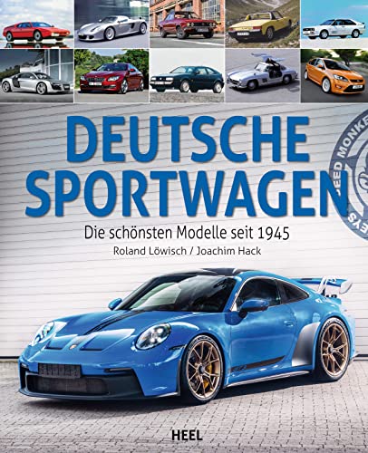 Deutsche Sportwagen - Die schönsten Modelle seit 1945: Das perfekte Geschenkbuch für alle Auto-Fans – Opulenter Bildband zum kleinen Preis
