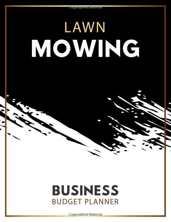 Lawn Mowing Business budget planner: Small Business Expense & Inventory Tracker, 12 Month Organizer To Record Monthly Budget, Income, Goals, Taxes And