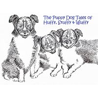 The Puppy Dog Tales of Huffy, Stuffy & Wuffy