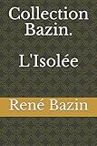  Collection Bazin. L\'Isolée