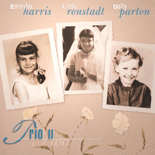 Trio Two [Audio CD] Harris, Ronstadt & Parton