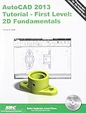 AutoCAD 2013 Tutorial - First Level: 2D Fundamentals