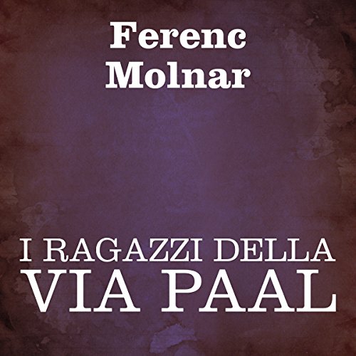 I ragazzi della Via Paal I ragazzi della Via Paal