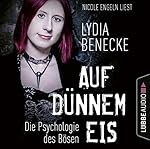 Auf dünnem Eis - Die Psychologie des Bösen