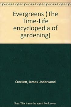 Hardcover Evergreens (The Time-Life encyclopedia of gardening) Book