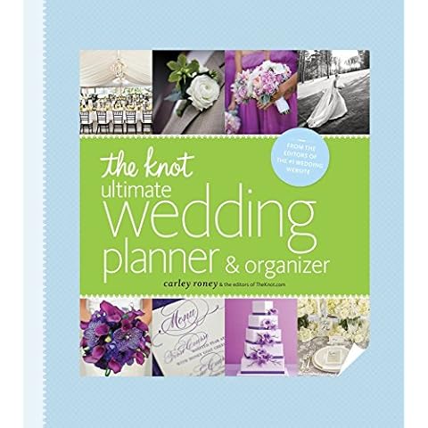 The Knot Ultimate Wedding Planner & Organizer [binder edition]: Worksheets, Checklists, Etiquette, Calendars, and Answers to Frequently Asked Questions Cover