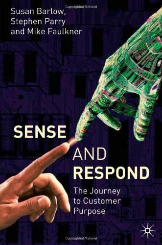 Sense And Respond: The Journey To Customer Purpose