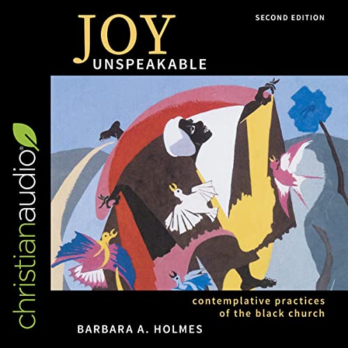 Joy Unspeakable by Barbara A. Holmes episode artwork