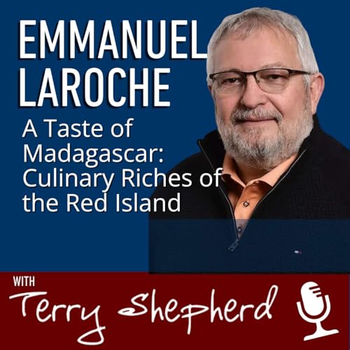 Emmanuel Laroche - A Taste of Madagascar: Culinary Riches of the Red Island