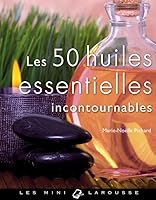 50 HUILES ESSENTIELLES INCONTOURNABLES (LES) 2035863473 Book Cover