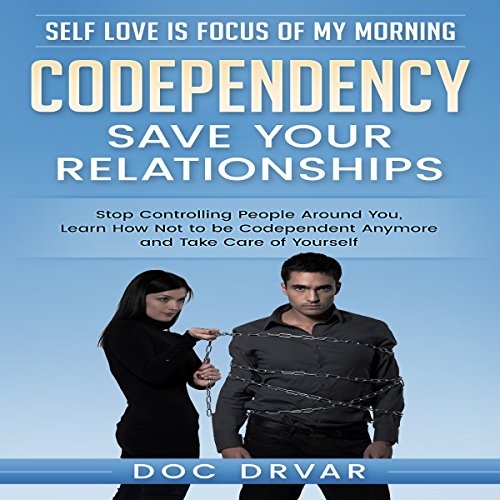 Amazon.co.jp Codependency Save Your Relationships Stop Controlling