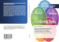 Improving Organizational Performance Through Leadership and Culture 3639765311 Book Cover