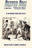 Denver Doll the Detective Queen 149971646X Book Cover