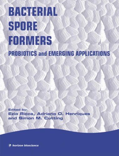 Bacterial Spore Formers: Probiotics And Emerging Applications : Ricca ...