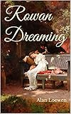  Rowan Dreaming (English Edition)