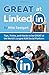 GREAT at LinkedIn: Tips, Tricks, and Hacks to be GREAT at the Worlds Largest B2B Social Platform