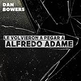 Le volvieron a pegar a Alfredo Adame [Explicit]