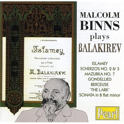 Malcolm Binns Plays Balakirev Piano Music