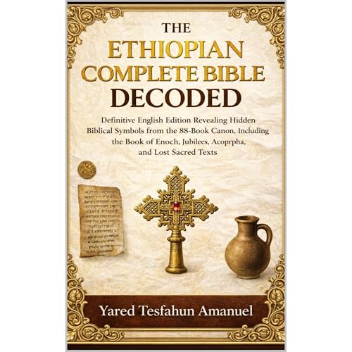 The Ethiopian Complete Bible Decoded Audiolibro Por Yared Tesfahun Amanuel arte de portada