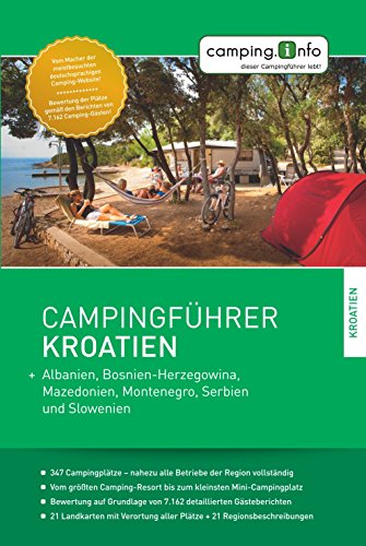 Campingführer Kroatien: + Albanien, Bosnien-Herzegowina, Mazedonien,...