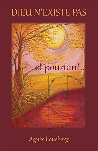 Télécharger Dieu n'existe pas et pourtant... livre En ligne