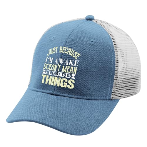Just Becauses I'm Awakes Funny Jokes Saying Mom Woman Man Kids Mesh Hat for Women Fashionable Youthr Trucker Cap2