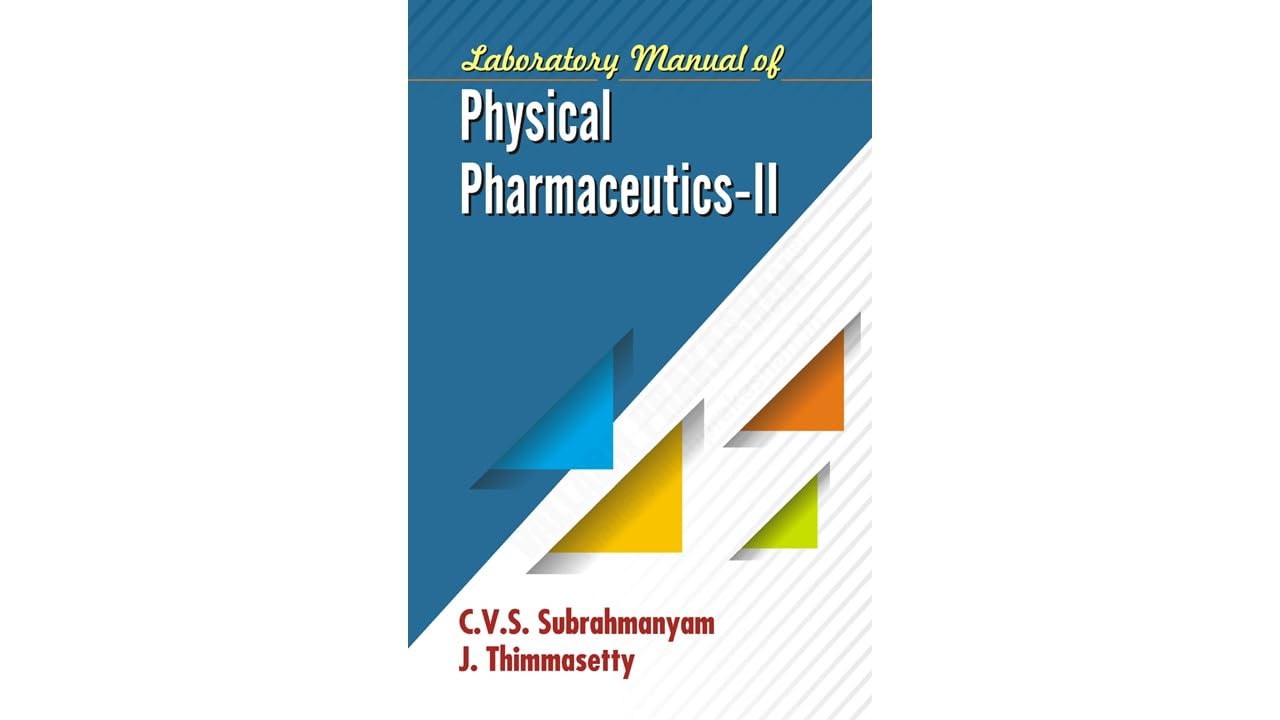 Laboratory Manual of Physical Pharmaceutics-II [Paperback] C.V.S. Subrahmanyam and J. Thimmasetty [Paperback] C.V.S. Subrahmanyam and J. Thimmasetty [Paperback] C.V.S. Subrahmanyam and J. Thimmasetty [Paperback] C.V.S. Subrahmanyam and J. Thimmasetty [Paperback] C.V.S. Subrahmanyam and J. Thimmasetty [Paperback] C.V.S. Subrahmanyam and J. Thimmasetty [Paperback] C.V.S. Subrahmanyam and J. Thimmasetty [Paperback] C.V.S. Subrahmanyam and J. Thimmasetty