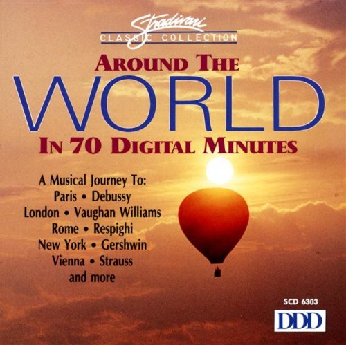 Around the World in 70 Digital Minutes [Audio CD] Gershwin/Williams/Debussy/Strauss/Mozart/Sibelius