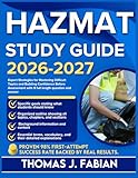 HAZMAT STUDY GUIDE 2026-2027: Expert Strategies for Mastering Difficult Topics and Building Confidence Before Assessment with 9 full length Questions and Answer