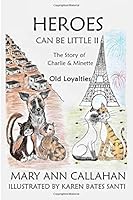 Heroes Can Be Little : Book Two: Old Loyalties 169750664X Book Cover