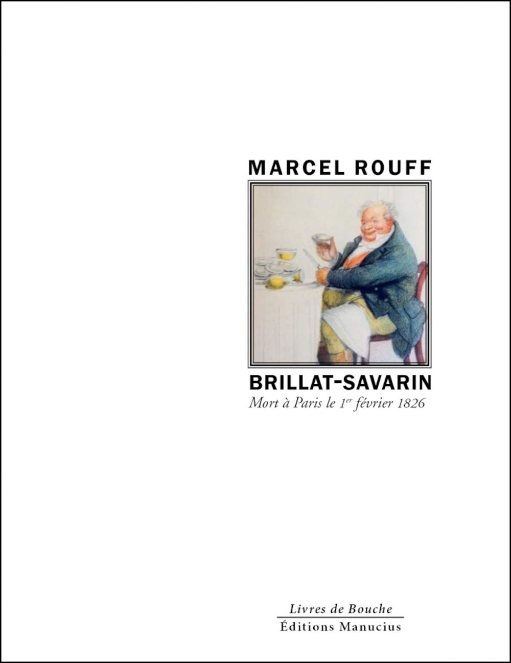 Brillat-Savarin - Mort à Paris le 1er février 1826