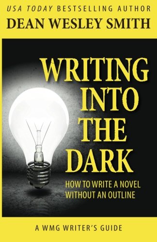 Télécharger Writing into the Dark: How to Write a Novel without an Outline livre En ligne