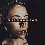  Te He Esperado Tanto