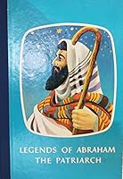 Legends of Abraham the Patriarch: Retold for Jewish Youth B000NZ8WSO Book Cover