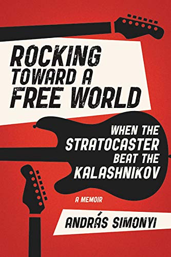 Rocking Toward a Free World: When the Stratocaster Beat the Kalashnikov