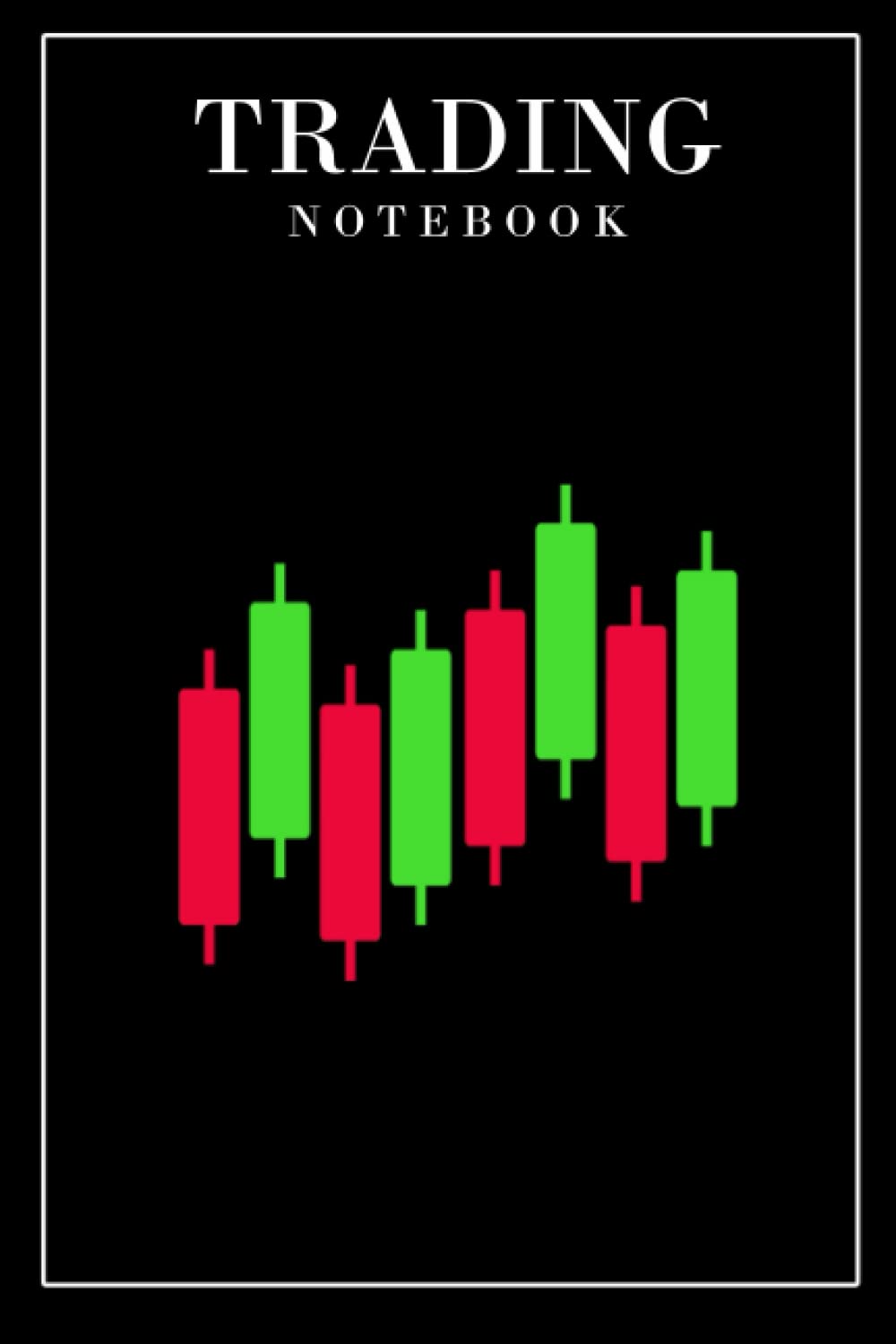 Trading notebook: notebook for people interested in trading,6x9 inches
