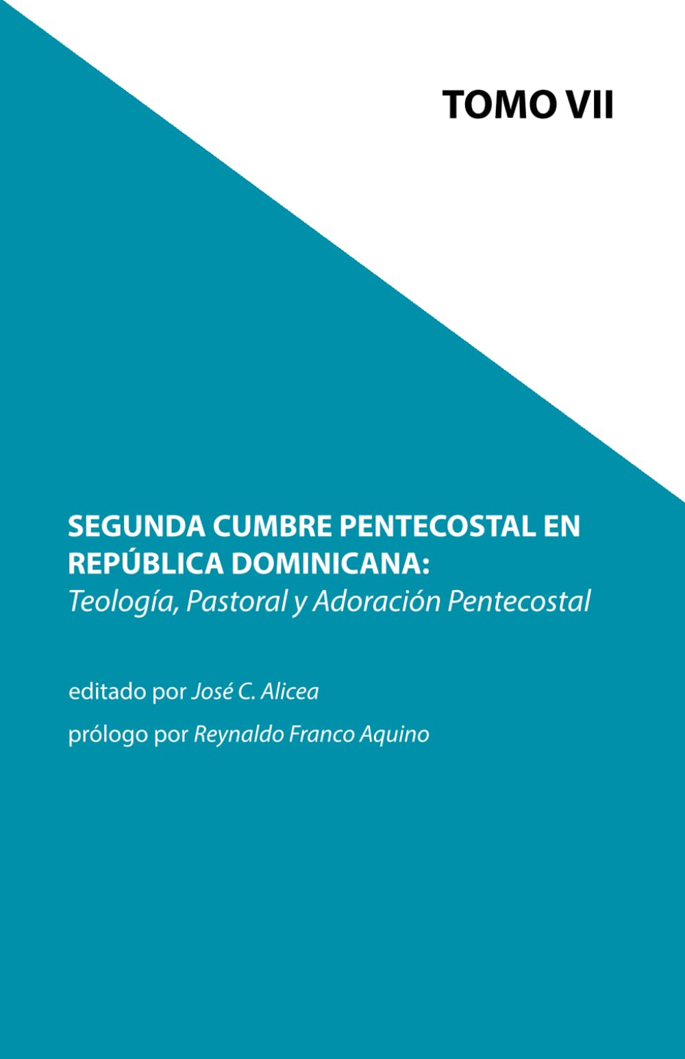 Segunda Cumbre Pentecostal en República Dominicana: Teología, Pastoral y Adoración Pentecostal