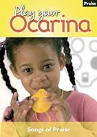 Play your Ocarina Songs of Praise: 6 1871210194 Book Cover
