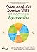 Leben nach der inneren Uhr mit modernem Ayurveda: Mit der Kraft der Chronobiologie die Gesundheit fördern, Gewicht verlieren, besser schlafen und Stress reduzieren