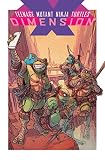 Teenage Mutant Ninja Turtles: Dimension X - Paul Allor, Ulises Farinas, Ryan Ferrier Michael Dialynas, Pablo Tunica 