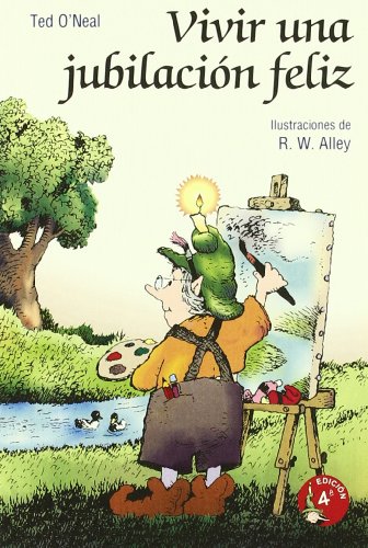 Vivir una jubilación feliz Minilibros Autoayuda