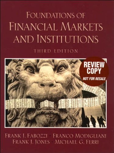 Foundations of Financial Markets and Institutions (text only) 3rd (Third) edition by F. G ...