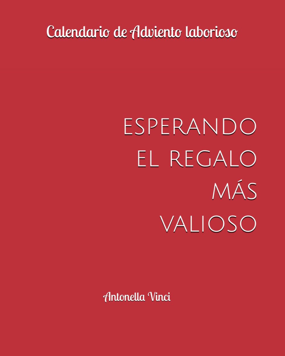 Calendario de Adviento laborioso: esperando el regalo más valioso