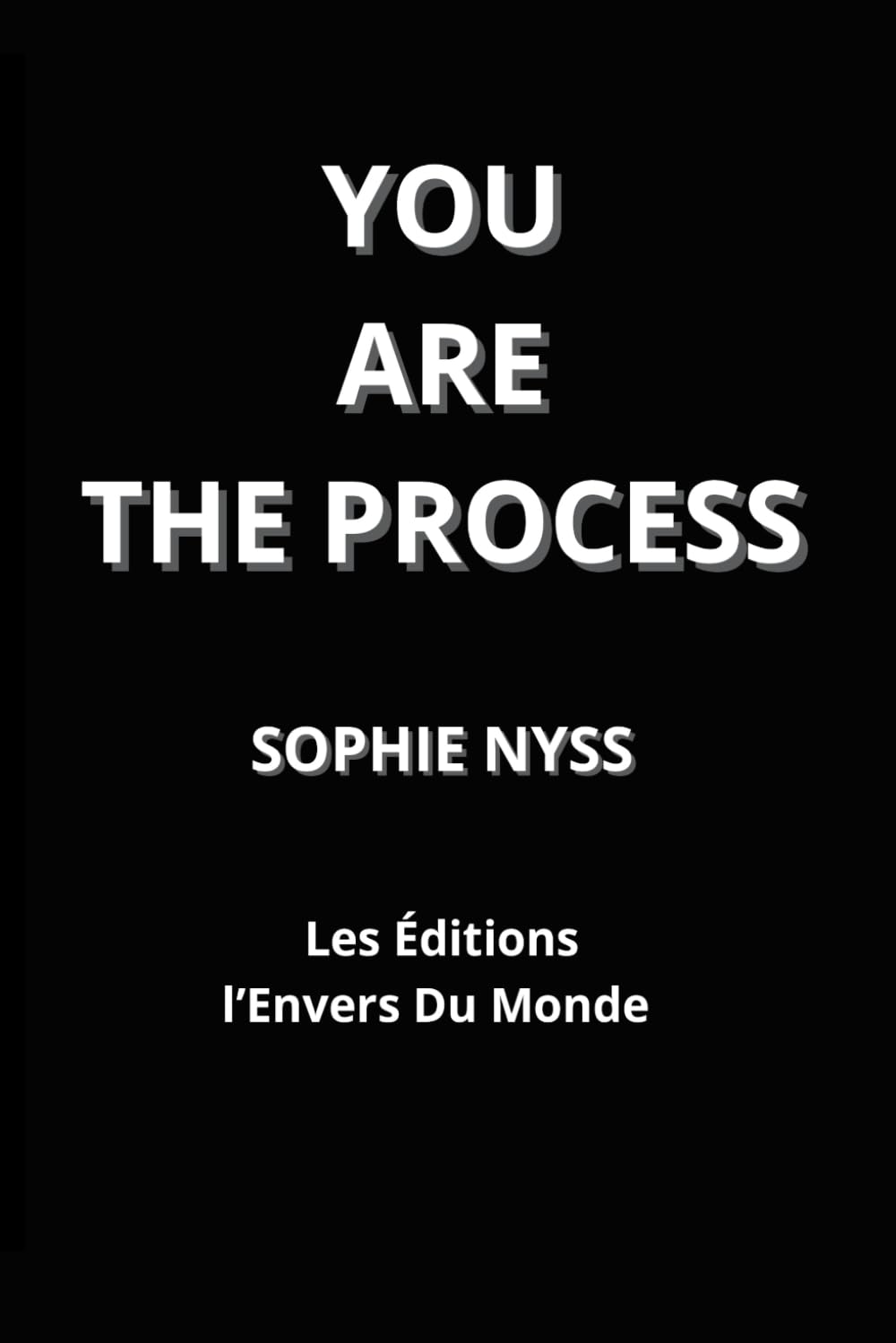 You Are The Process