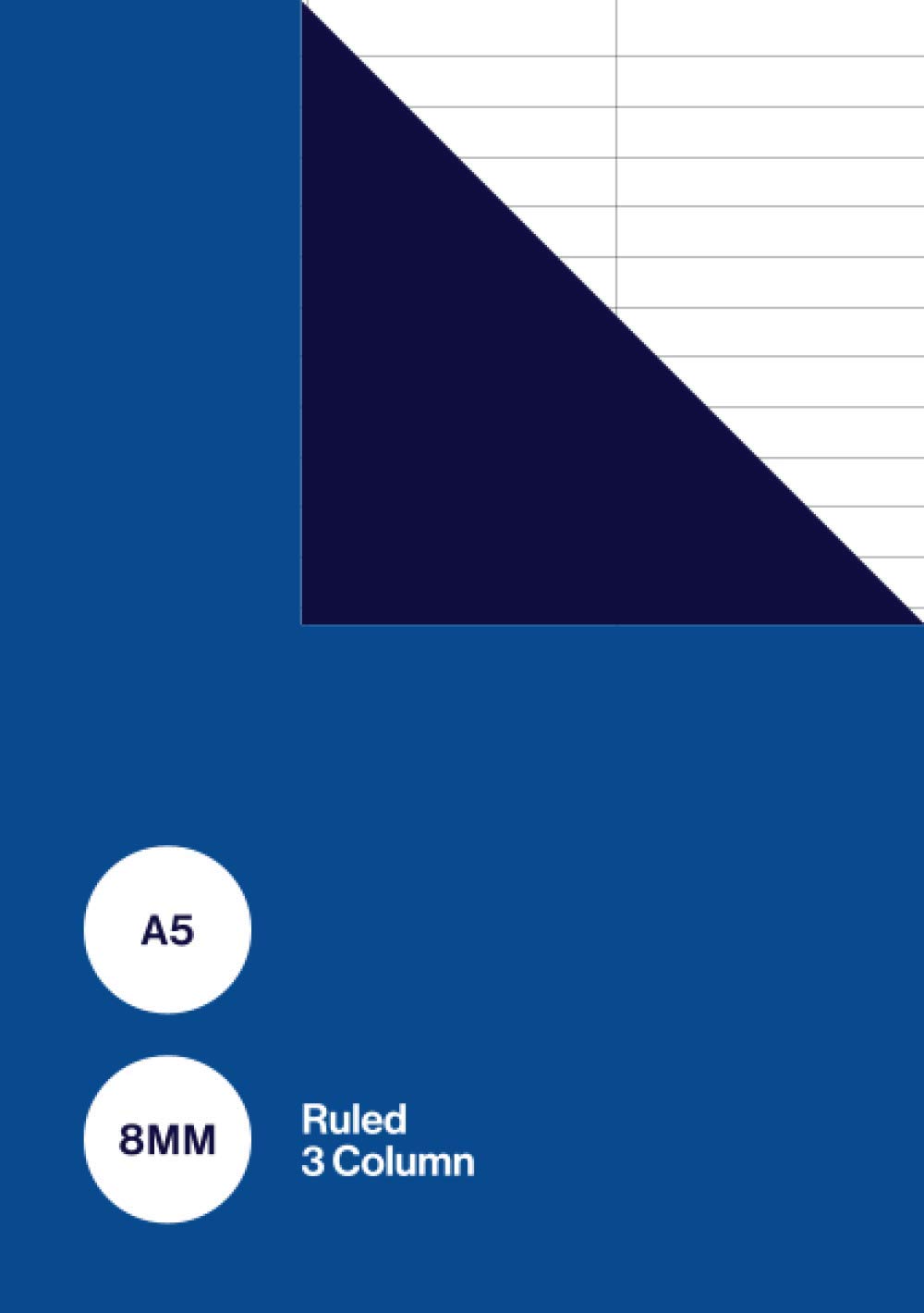 A5 8mm Ruled 3 Column: Small Lined Notebook / Exercise Book / Journal with Three Columns