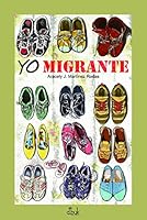 Yo Migrante 9929681043 Book Cover