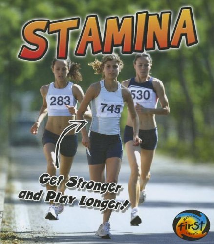 Stamina: Get Stronger and Play Longer! (Heinemann First Library: Exercise!)