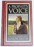 Prophet's Voice: Inspiring Quotes from Joseph Smith 1591569737 Book Cover